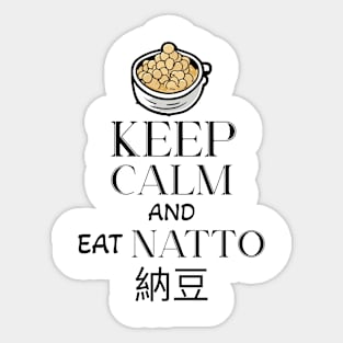 Keep Calm and Eat Natto Sticker